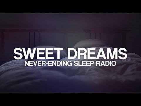 sweet dreams | sleep radio [ stress relief • calming sounds • meditation music ]
