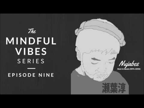 Mindful Vibes – Episode 09 (Nujabes Tribute Mix) [HD]