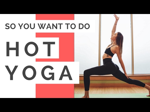 Everything You Need to Know Before Your First Hot Yoga Class || Tips from a Yoga Instructor