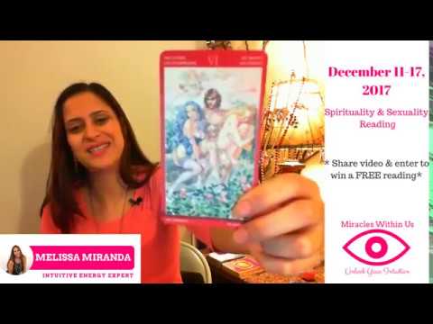 December 11-17, 2017 Spirituality & Sexuality Reading ***Reclaim Your Energy & Authenticity***