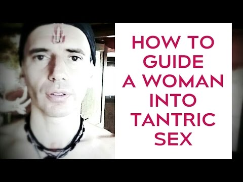 VITAL SEX – HOW TO GUIDE A WOMAN INTO TANTRIC SEX
