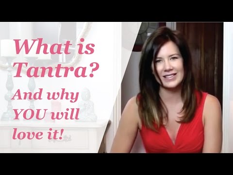 What is Tantric Sex?