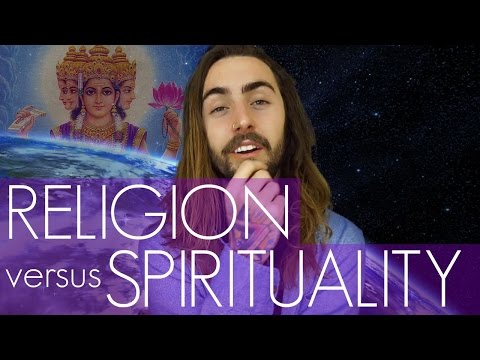 Religion Vs. Spirituality! (The Differences & Which We Need More)