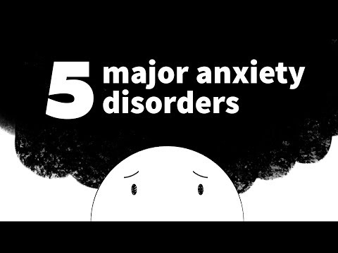 The 5 Major Anxiety Disorders