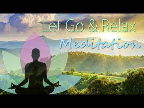 Let Go & Relax 10 Min Guided Meditation