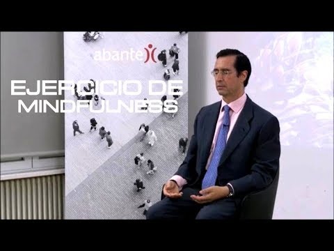 Mario Alonso Puig – Ejercicio de Mindfulness