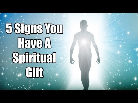 5 Signs That You Are Spiritually Gifted !