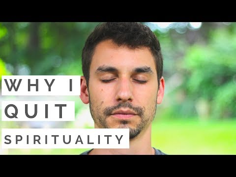 Why I Gave Up On Spirituality