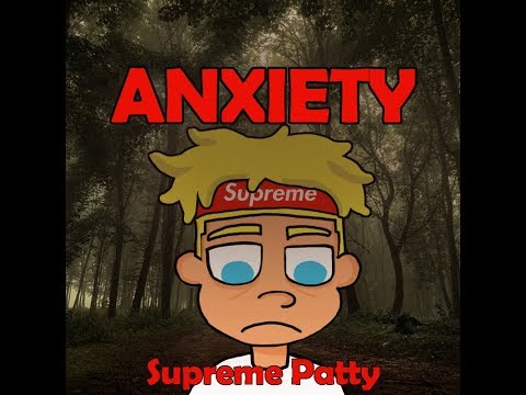Supreme Patty – Anxiety (Official Audio)