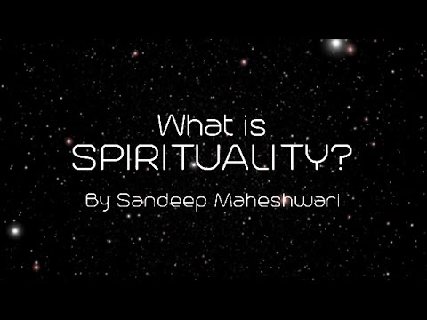 What is Spirituality? By Sandeep Maheshwari (in Hindi)
