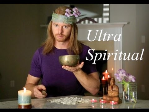 How to be Ultra Spiritual (funny) – with JP Sears