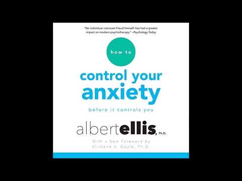 AUDIOBOOK: How To Control Your Anxiety- Albert Ellis