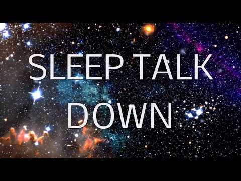 Sleep Talk Down Guided Meditation: Fall Asleep Faster with Sleep Music & Spoken Word Hypnosis