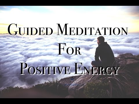 Guided Meditation For Positive Energy, Cleansing & Balancing