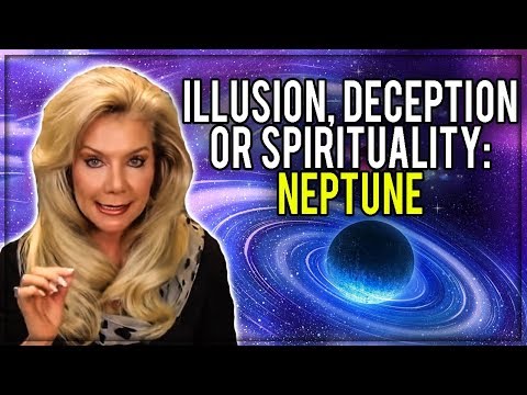 Mystery of Neptune:  Illusion, Deception or Spirituality