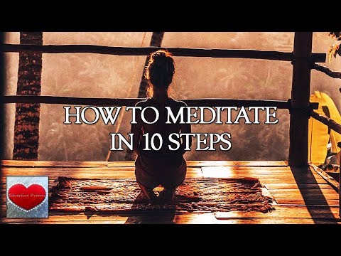 How to Meditate in 10 Steps | Breathing Meditation to Cultivate Mindfulness