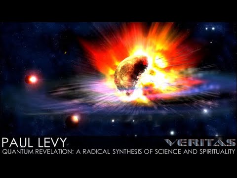 Paul Levy | Quantum Revelation: A Radical Synthesis of Science and Spirituality
